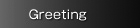 Greeting